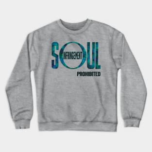 Soul Infringement Prohibited - stoicism Crewneck Sweatshirt